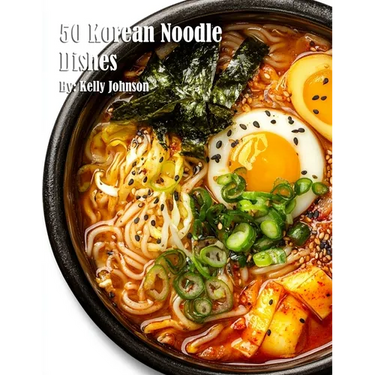 50 Korean Noodle Dishes