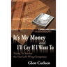 It's My Money and I'll Cry If I Want to: Trying to Survive the Vast Left-Wing Conspiracy