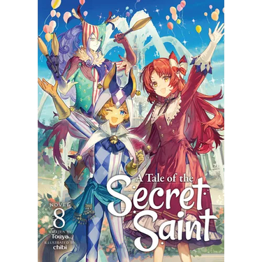 A Tale of the Secret Saint (Light Novel) Vol. 8