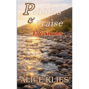Pebbles and Praise Life Stories