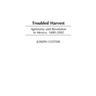 Troubled Harvest: Agronomy and Revolution in Mexico, 1880-2002