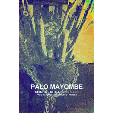 Palo Mayombe Spirits - Rituals - Spells Palo Mayombe - Palo Monte - Kimbisa