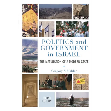 Politics and Government in Israel: The Maturation of a Modern State