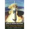 Apollo Moon Missions: The Unsung Heroes