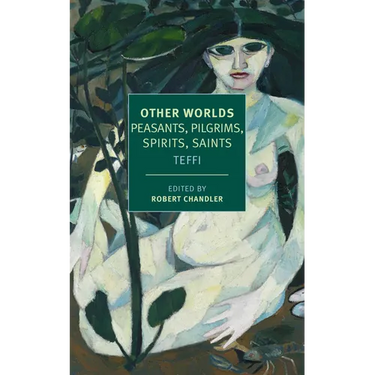 Other Worlds: Pilgrims, Peasants, Spirits, Saints