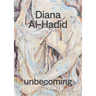 Diana Al-Hadid: Unbecoming