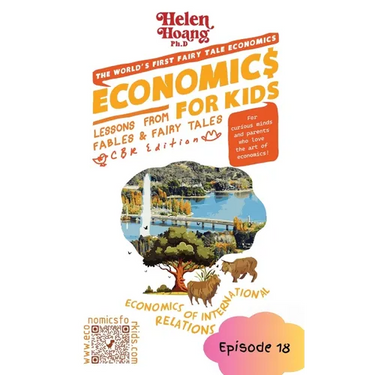 Economics for Kids: Economics International Relations - Lessons from Fables & Fairy Tales