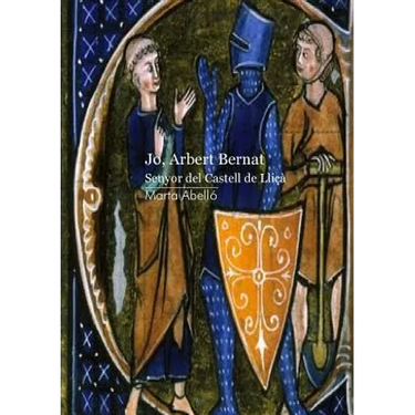 Jo, Arbert Bernat. Senyor del castell de Lliçà