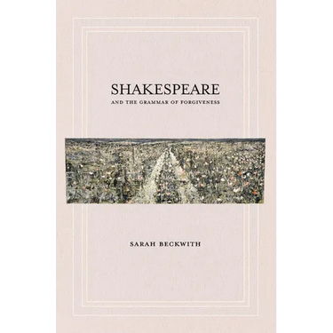 Shakespeare and the Grammar of Forgiveness