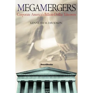Megamergers: Corporate America's Billion-Dollar Takeovers