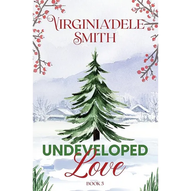 Undeveloped Love: A Christmas Collection Novella