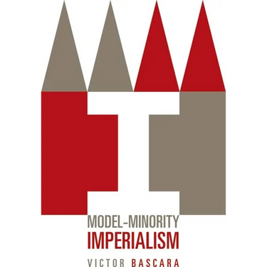 Model-Minority Imperialism