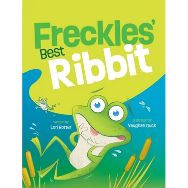 Freckles' Best Ribbit: A funny children's book about a determined, little frog who cannot get his ribbit out.