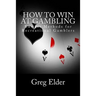 How to Win at Gambling: Easiest Methods for Recreational Gamblers