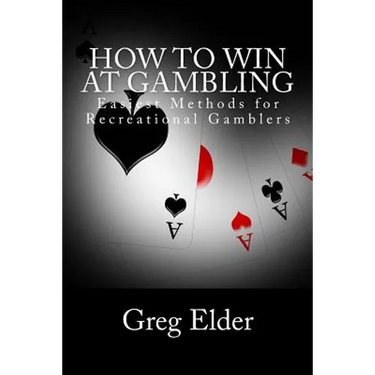 How to Win at Gambling: Easiest Methods for Recreational Gamblers