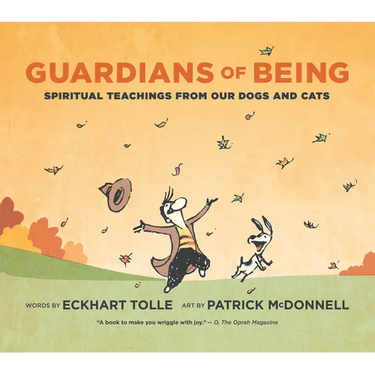 Guardians of Being: Spiritual Teachings from Our Dogs and Cats