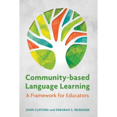 Community-Based Language Learning: A Framework for Educators
