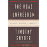 The Road to Unfreedom: Russia, Europe, America