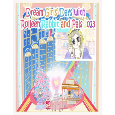 Dream Girls' Days with Rolleen Rabbit and Pals 2023