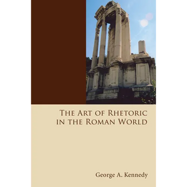 The Art of Rhetoric in the Roman World