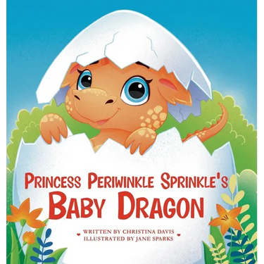 Princess Periwinkle Sprinkle's Baby Dragon: An Enchanted Rainbow Realm Book