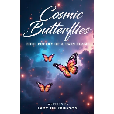 Cosmic Butterflies: Soul Poetry of a Twin Flame