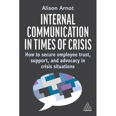 Internal Communication in Times of Crisis: How to Secure Employee Trust, Support and Advocacy in Crisis Situations