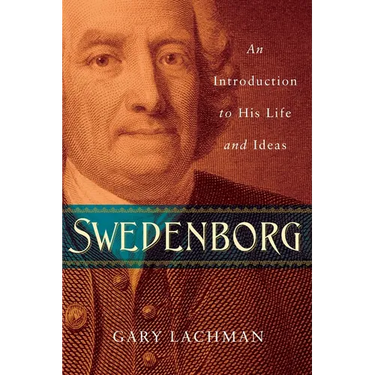 Swedenborg: An Introduction to His Life and Ideas