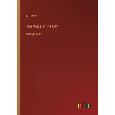The Voice of the City: in large print