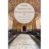 Faith, Freedom, and Higher Education