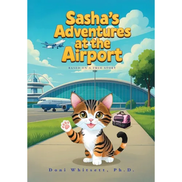 Sasha's Adventures at the Airport: Based on a true story