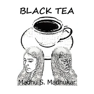 Black Tea: The story is about India's bias against darker skin color, particularly pertaining to women.