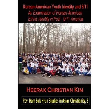 Korean-American Youth Identity and 9/11: An Examination of Korean-American Ethnic Identity in Post - 9/11 America