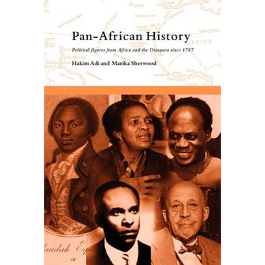 Pan-African History: Political Figures from Africa and the Diaspora since 1787