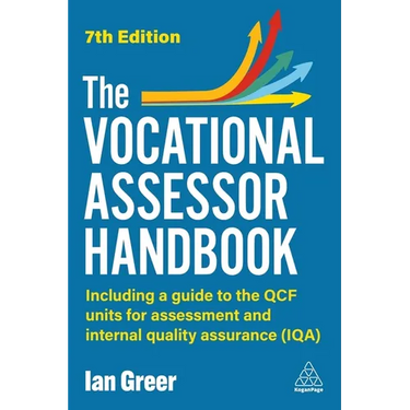 The Vocational Assessor Handbook: Including a Guide to the Rqf Units for Assessment and Internal Quality Assurance (Iqa)