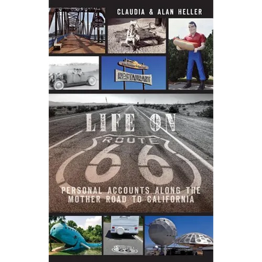 Life on Route 66: Personal Accounts Along the Mother Road to California