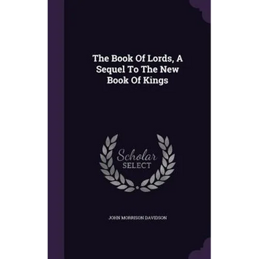 The Book Of Lords, A Sequel To The New Book Of Kings
