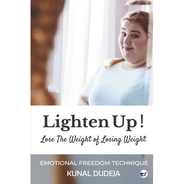 Lighten Up! Lose The Weight of Losing Weight