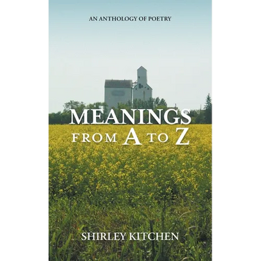 Meanings from A to Z: An Anthology of Poetry