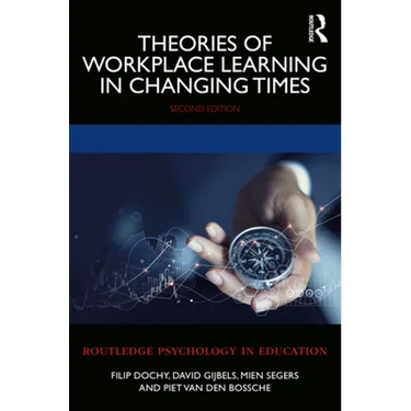Theories of Workplace Learning in Changing Times