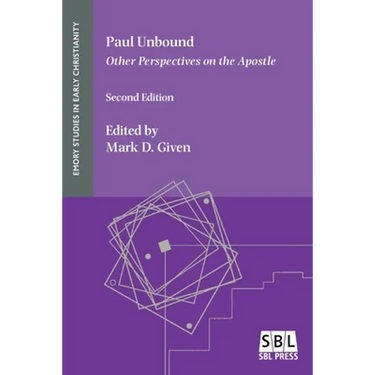 Paul Unbound: Other Perspectives on the Apostle