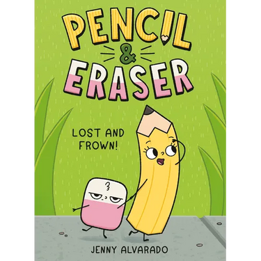 Pencil & Eraser: Lost and Frown!: An Early Reader Graphic Novel