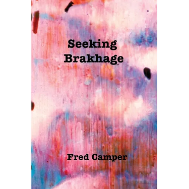 Seeking Brakhage