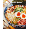 50 Irresistible Ramen Recipes