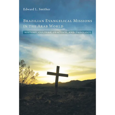 Brazilian Evangelical Missions in the Arab World