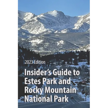 Insider's Guide to Estes Park and Rocky Mountain National Park