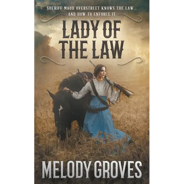 Lady Of The Law: A Maud Overstreet Novel