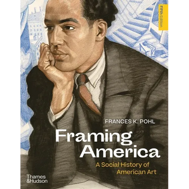 Framing America: A Social History of American Art