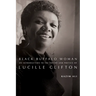 Black Buffalo Woman: An Introduction to the Poetry & Poetics of Lucille Clifton