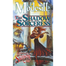 The Shadow Sorceress: The Fourth Book of the Spellsong Cycle